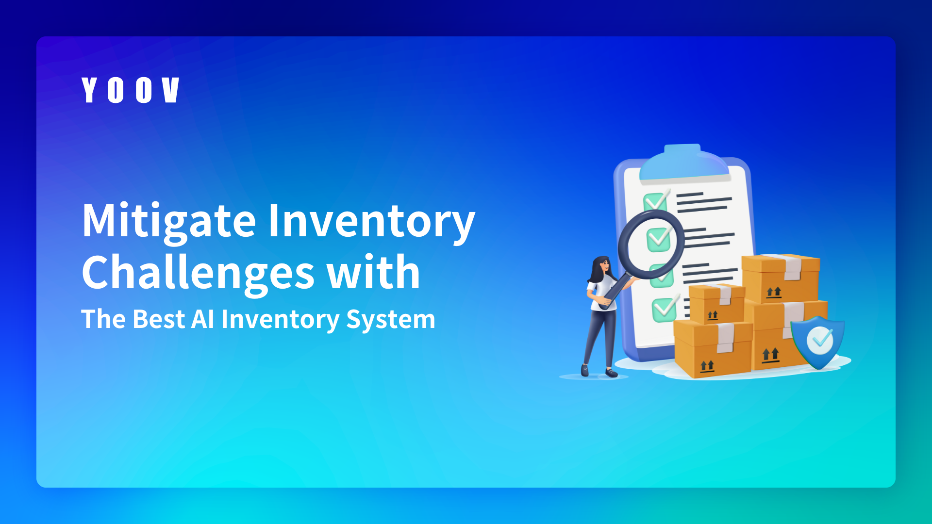 Mitigate Inventory Challenges with The Best AI Inventory System