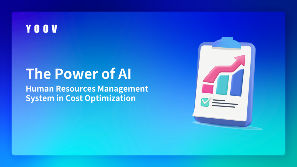 The Power of AI Human Resources Management System in Cost Optimization
