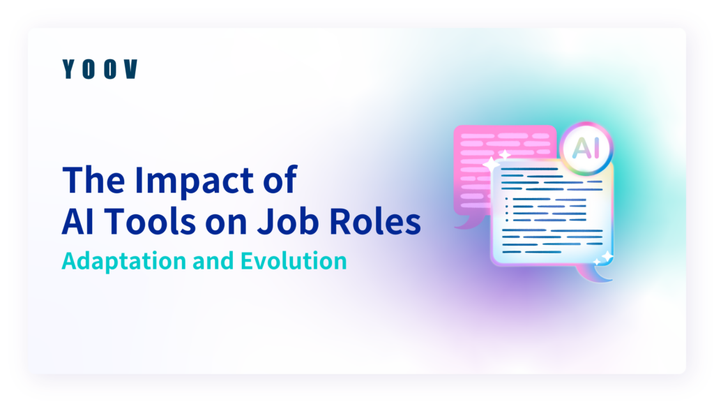 The Impact of AI Tools on Job Roles: Adaptation and Evolution