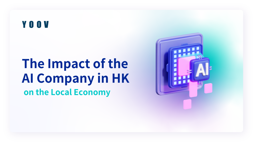 The Impact of the AI Company in HK on the Local Economy 