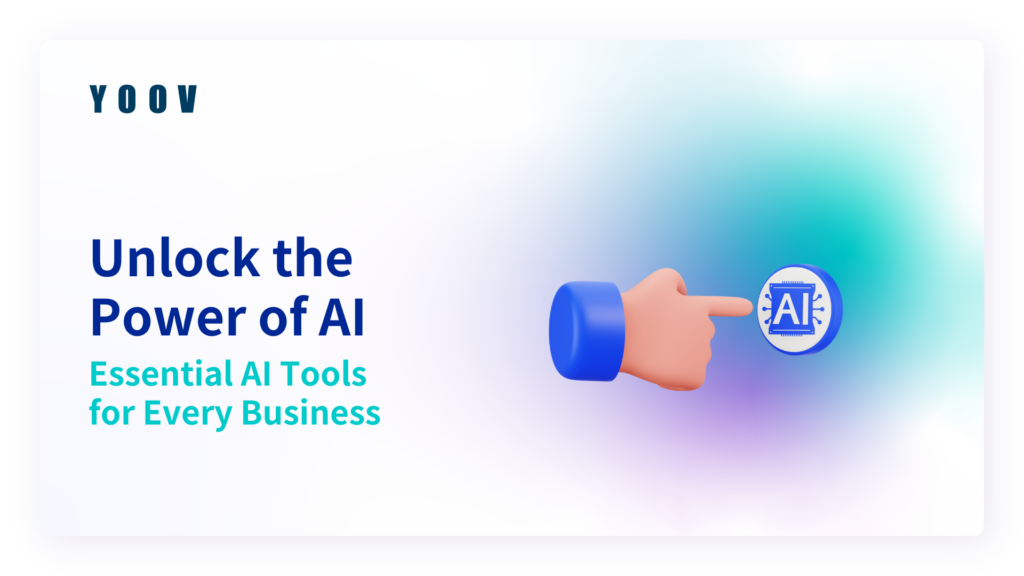 Unlock the Power of AI: Essential AI Tools for Every Business 