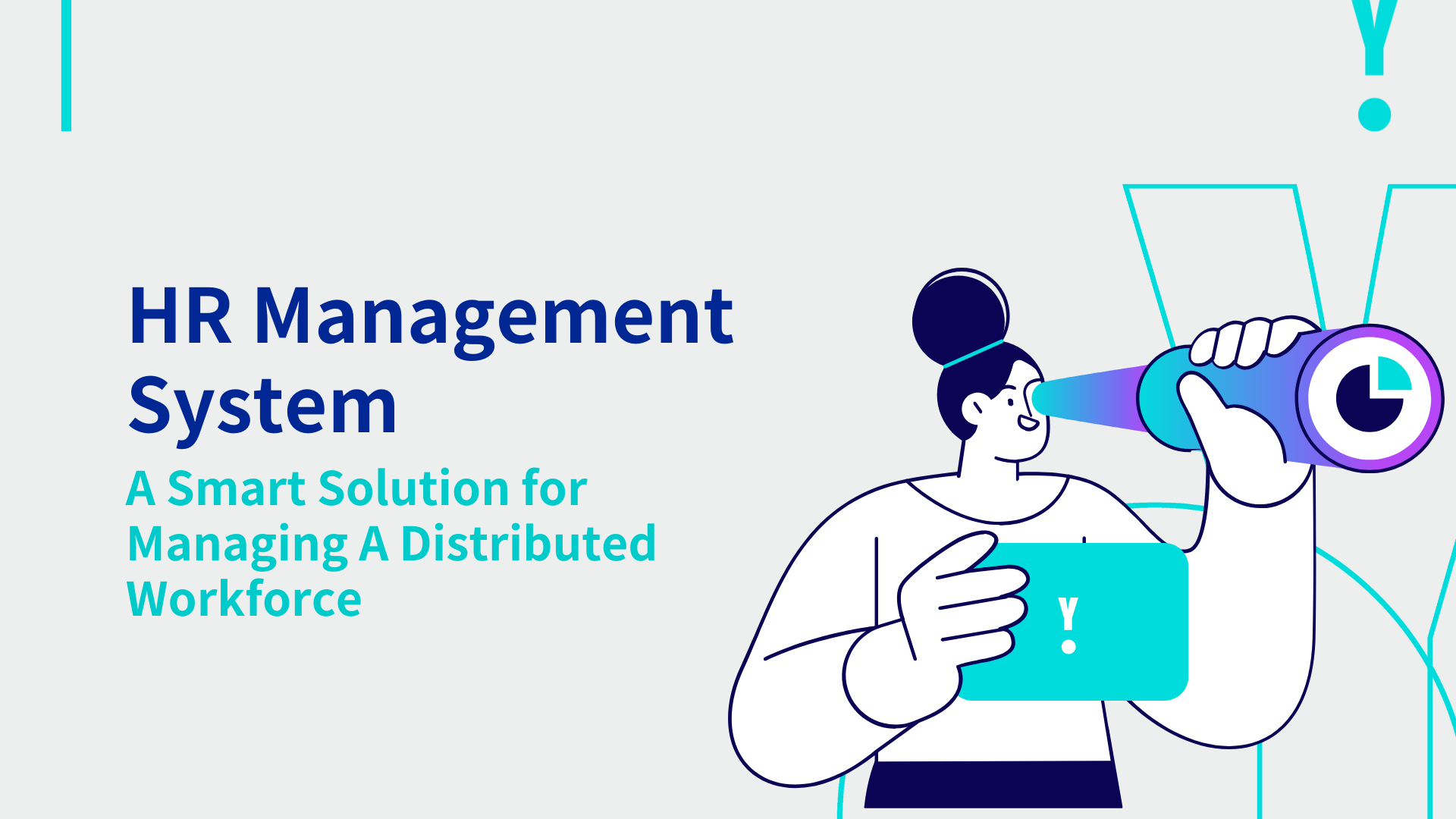 HR Management System: A Smart Solution for Managing A Distributed Workforce 