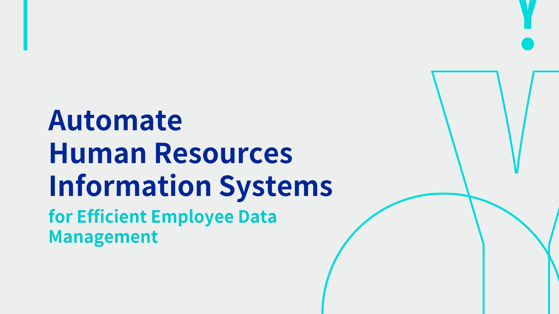 Automate Human Resources Information Systems for Efficient Employee Data Management