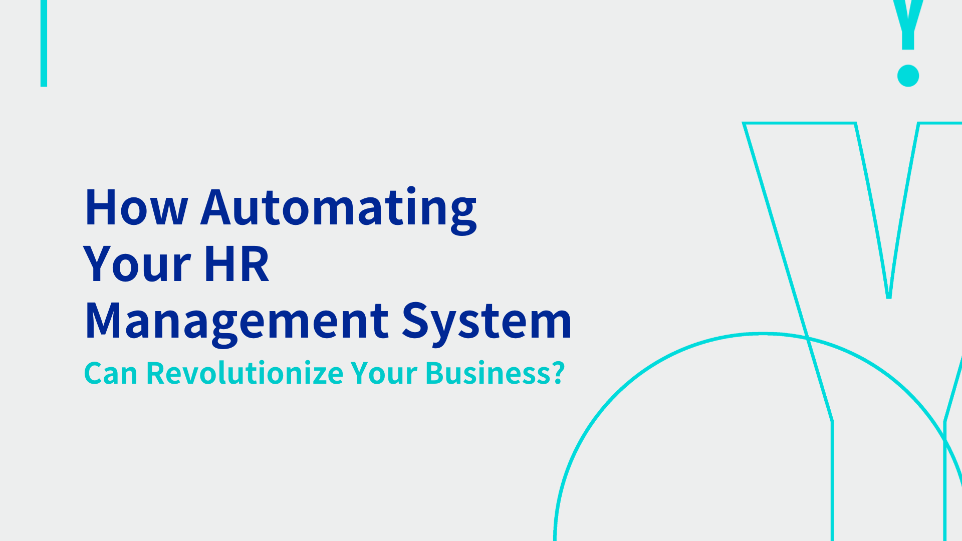 How Automating Your HR Management System Can Revolutionize Your Business?