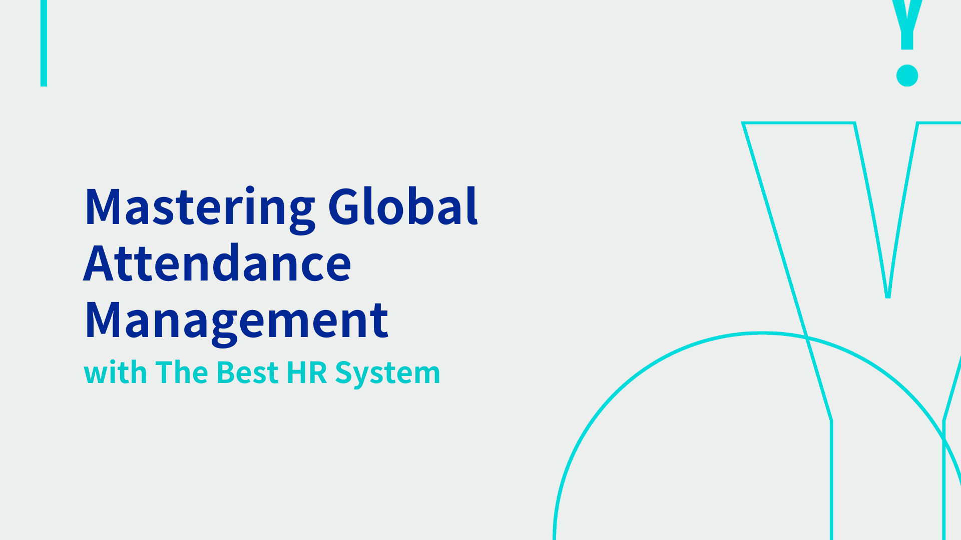 Mastering Global Attendance Management with The Best HR System