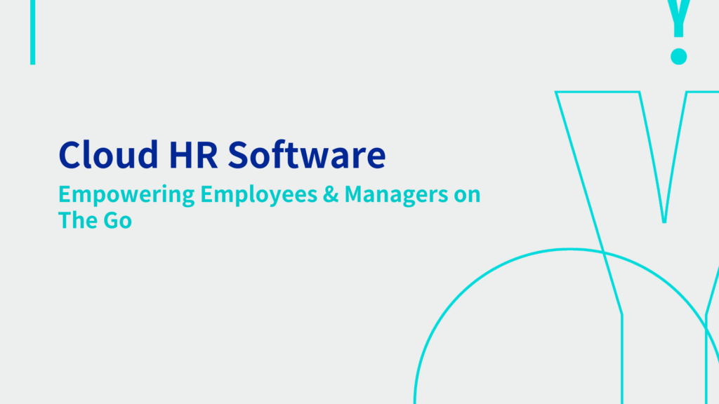 Cloud HR Software: Empowering Employees & Managers on The Go